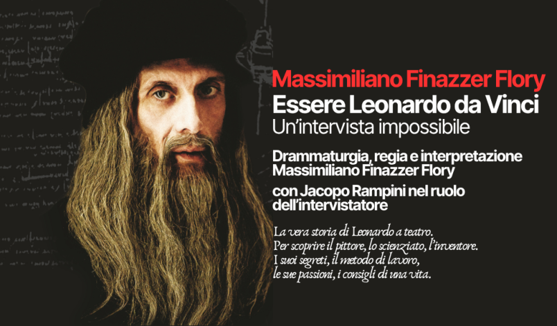 MASSIMILIANO FINAZZER FLORY – Spettacolo: Essere Leonardo da Vinci