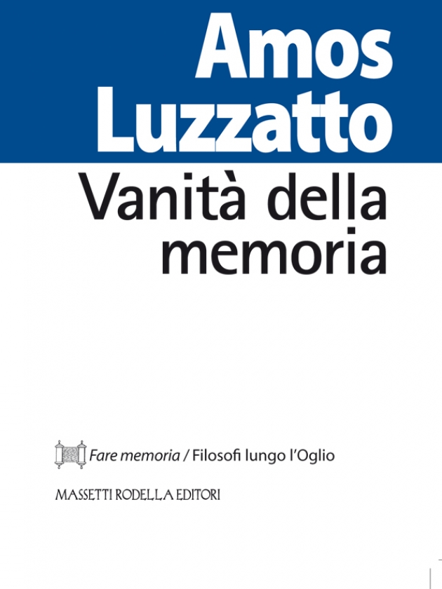 Amos Luzzatto - vanità della memoria